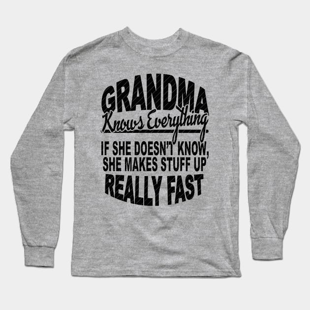 GRANDMA KNOWS EVERYTHING Long Sleeve T-Shirt by SilverTee